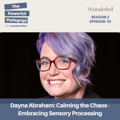 Dayna Abraham: Calming the Chaos - Embracing Sensory Processing