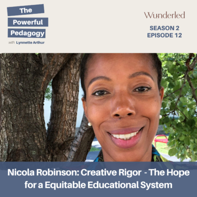 Nicola Robinson: Creative Rigor - The Hope for a Equitable Educational System