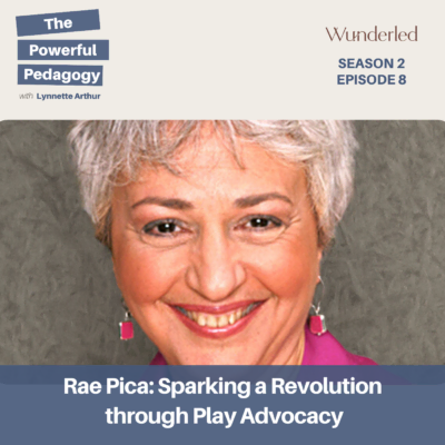 Rae Pica: Sparking a Revolution through Play Advocacy